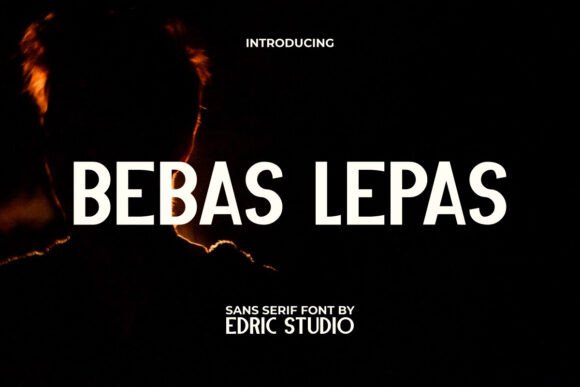 Bebas Lepas Font: The Ultimate Guide to This Modern Sans Serif