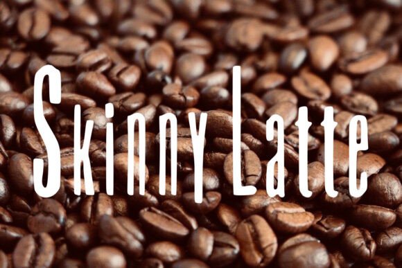 Skinny Latte Typeface Review